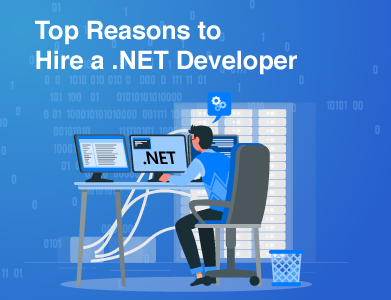 Top Reasons To Hire A .NET Developer