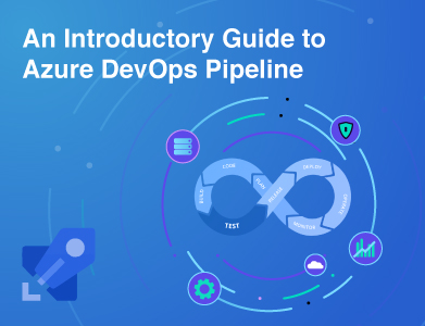 An Introductory Guide to Azure DevOps Pipeline